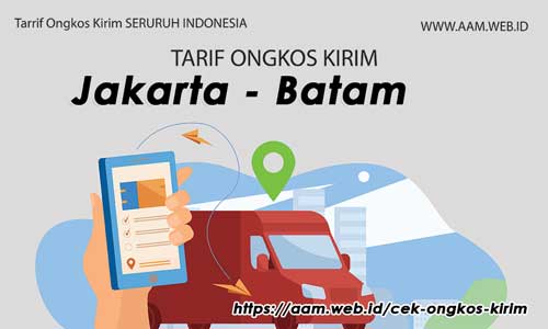 Ongkos Kirim Jakarta Batam terbaru - AAM WEB ID